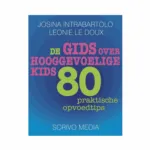Hoe zorg je ervoor dat je hooggevoelige kind zich prettig voelt? Hoe voorkom je overprikkeling? Deze gids geeft 80 tips over omgaan met hooggevoeligheid.